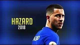 Eden Hazard 2018.Unstoppable Skills & Goals