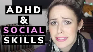 ADHD AND SOCIAL SKILLS