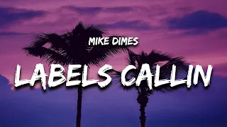 Mike Dimes - LABELS CALLIN' (Lyrics)