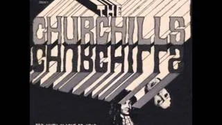 The Churchills - Too much in love to hear