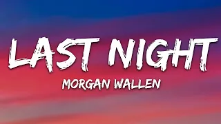 Morgan Wallen - Last Night (Lyrics)  | 15p Lyrics/Letra