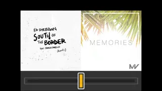 tropical remix (version 3) - South of the Border (Ed Sheeran Acoustic) vs Memories (Markvard)