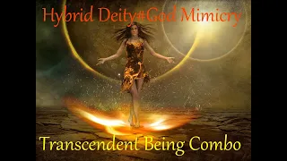 Hybrid Deity, God Mimicry, combo, silent, subliminal, Transcendent Being, Physiology