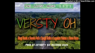 Versty Oh(2022)Ningi Duoh X Kande Poll X Spagi Rolls X Ligalize Malmo X Nono Boss