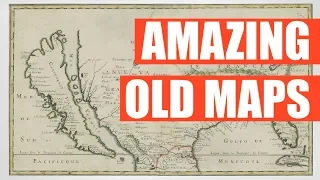 Amazing Old Maps