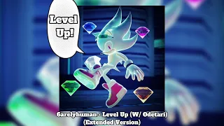 6arelyhuman (w/ Odetari) - Level Up! (Extended Version)