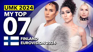 🇫🇮 UMK 2024 | My Top 7 (Finland Eurovision 2024)