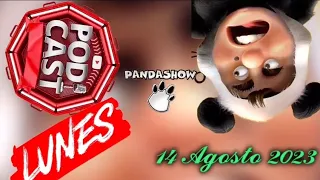 Lunes 14 de Agosto del 2023 - El Panda Show