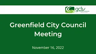 Greenfield City Council Meeting - November 16 2022