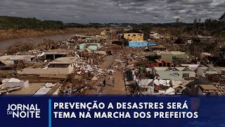 Prevenção a desastres naturais será destaque na Marcha dos Prefeitos em Brasília