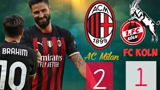 Milan vs Cologne 2-1 giroud goal