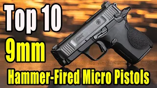 Top 10 9mm Hammer-Fired Micro Pistols In The World 2022 | MilitaryTube