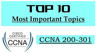 Top 10 most important topics for CCNA 200-301 | How to pass CCNA ? | 2021 Updated*