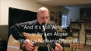 "And It's Still Alright" cover by Len Aloise (written by Nathaniel Rateliff)