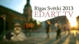 EDART.TV - Rīgas svētki 2013