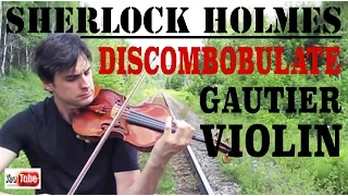 Sherlock Holmes Theme - Violin Cover ''Discombobulate'' - Marc-Andre Gautier - Violin Song