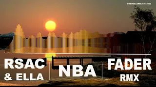 RSAC & ELLA - NBA (FADER DNB REMIX BOOTLEG) НЕ МЕШАЙ NO COPYRIGHT