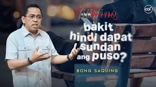 What's Wrong With Following Your Heart? | Bong Saquing | Run Through