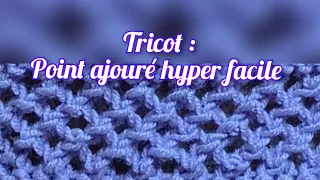 Tricot ajouré hyper facile 🧶