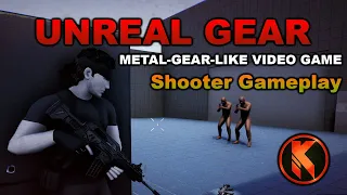 UNREAL GEAR | Shooter Gameplay #1 | Metal Gear Solid inspired