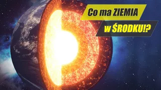 Co ma ZIEMIA w środku? - budowa wnętrza Ziemi