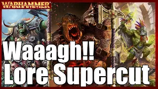 ORKS & GOBLINS LORE SUPERCUT - WAAAGH!! EDITION