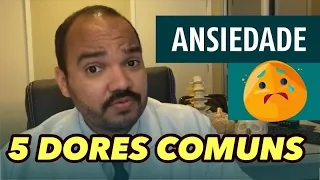 ANSIEDADE causa dor? 5 tipos de dores comuns na ansiedade.