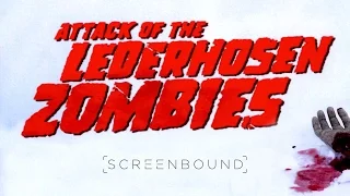 Lederhosen Zombies - Director - What More Could You Ask For