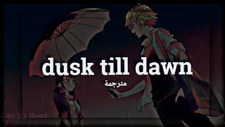 dusk till dawn..+مترجمة