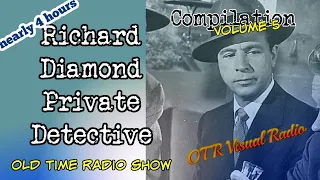 Richard Diamond Private Detective👉Old Time Radio Detective Compilation/Vol 5/OTR Visual Podcast