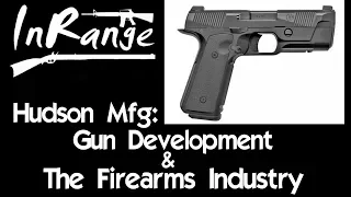 Hudson Mfg: Gun Development & The Firearms Industry Roundtable