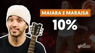 10% - Maiara e Maraísa (aula de violão completa)