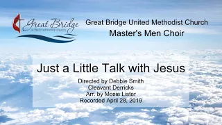 GBUMC Master's Men Choir  - Just a Little Talk with Jesus