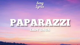 Lady Gaga - Paparazzi ( Lyrics )🎵