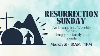 Resurrection Sunday  | March 31, 2024