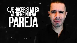 MI EX YA TIENE OTRO | ¿QUÉ HACER SI TU EX SALE CON OTRA PERSONA?