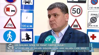 Led işıqlara görə 150 manat cərimə yazılır ?