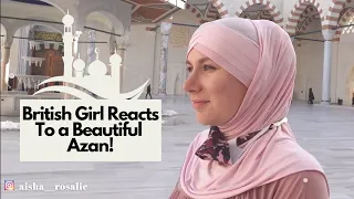 British Girl Reacts to a Beautiful Azan!