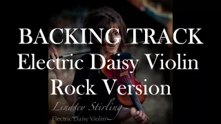 BACKING TRACK Rock Version - Lindsey Stirling - Electric Daisy Violin