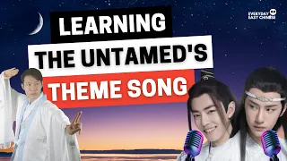 Learn The Untamed Main Theme Song - Wuji | Lyrics and English Translation