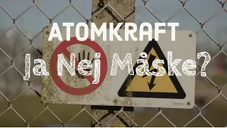 En dokumentar om Atomkraft - ja tak nej tak måske?