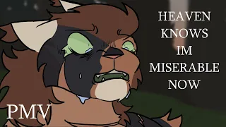 HEAVEN KNOWS IM MISERABLE NOW (OC PMV)