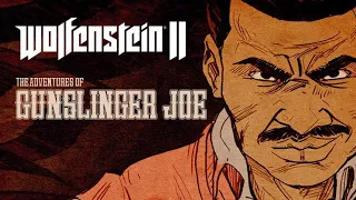 Wolfenstein 2: Gunslinger Joe Mein leben. Приключения стрелка Джо Майн лебен