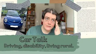 Car Talk | Driving and Owning a Car when Rural and Disabled.