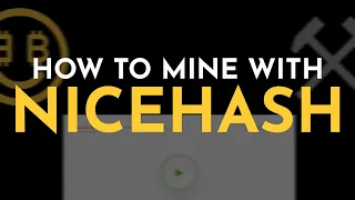 Nicehash Mining (2021) | A Simple Starter Guide