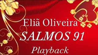 PLAYBACK SALMOS 91- CANTORA ELIÃ OLIVEIRA. VIDEO COM LEGENDA PARA CORAL