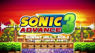 Sonic Advance 3 - Sunset Hill Zone (Act 2) [Techno Cinema Remix]