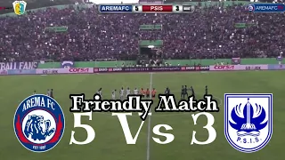 AREMA 5 Vs 3 PSIS | HIGHLIGHTS & ALL GOALS | Friendly Match |