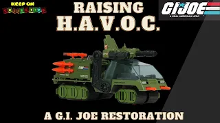 Raising H.A.V.O.C. - A G.I.Joe Restoration!!!