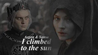 Aegon & Sansa: I climbed to the sun